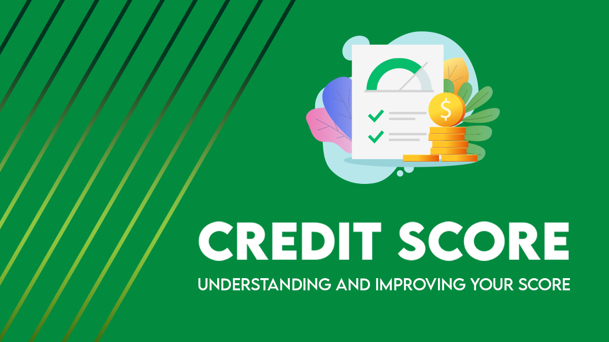 Credit Score: Understanding and Improving Your Score